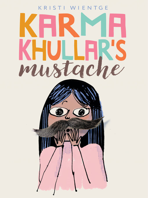 Title details for Karma Khullar's Mustache by Kristi Wientge - Wait list
